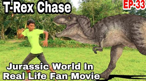 T Rex Chase Ep 33 Jurassic World In Real Life Fan Movie Jurassic