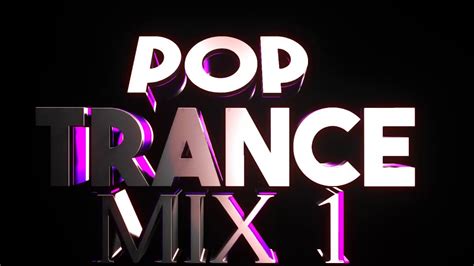 pop trance may 2020 mix vol 1 youtube