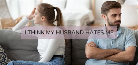 I Think My Husband Hates Me Signs And Solutions Explained