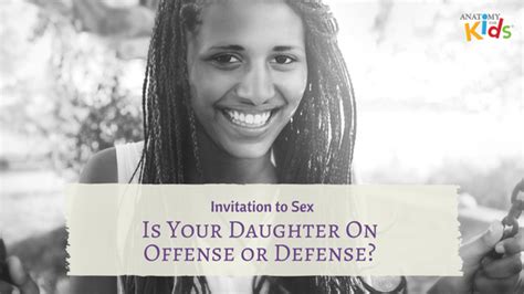 Is Your Daughter On Offense Or Defense Invitation To Sex Anatomy