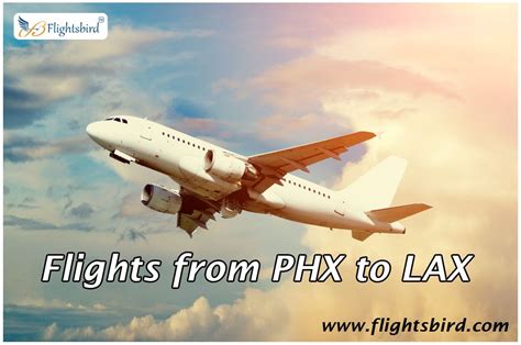 reserve  flightsfromphxtolax  flightsbird   weeks  advance  secure  cheapest