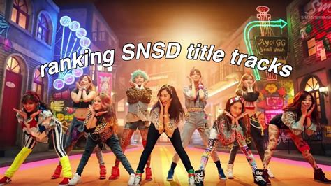 Ranking Girls’ Generation Title Tracks Youtube