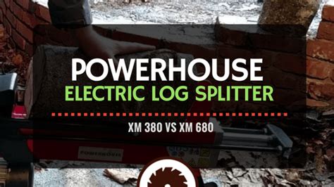 powerhouse xm  electric log splitter review electrosawhqcom