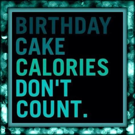 birthday calories cake calories good morning good night birthday