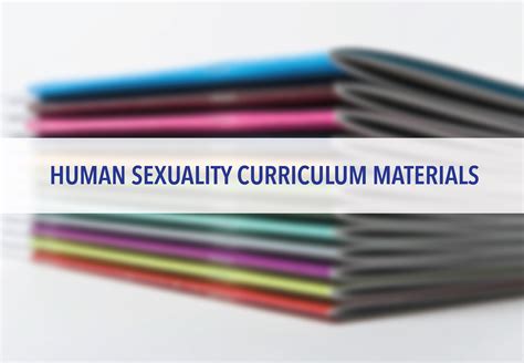 proposed human sexuality curriculum materials available
