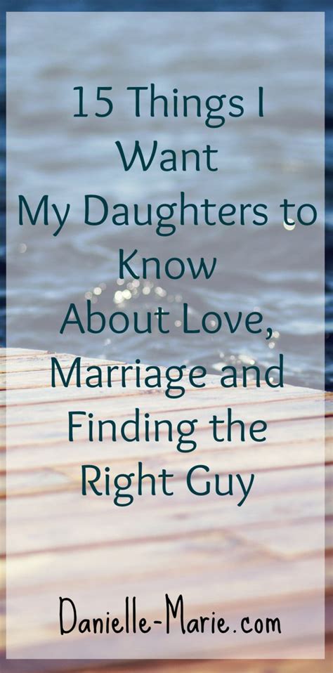 15 Things I Want My Daughters To Know About Love And Marriage I Love