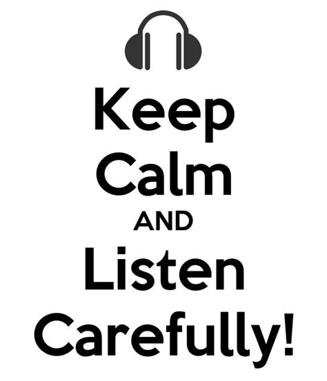 keep calm and listen carefully poster ownedsim keep calm o matic