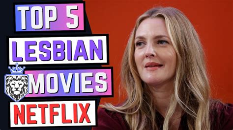 Best 5 Lesbian Movies On Netflix Right Now 2020 Youtube