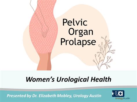 Pelvic Organ Prolapse Webinar Urology Austin Elizabeth Mobley Md