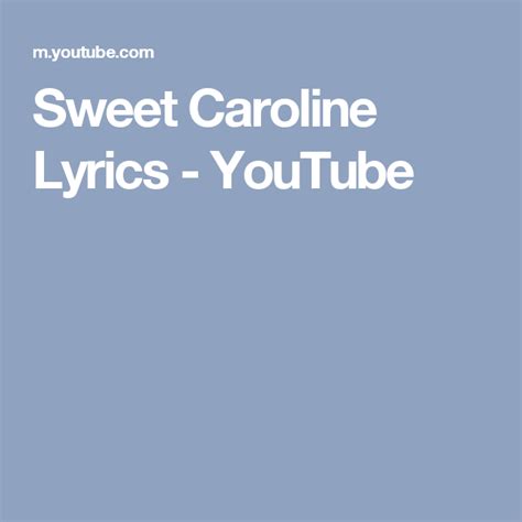 Sweet Caroline Lyrics Youtube Youtube Lyrics Me Too