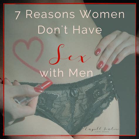 7 Reasons Women Don’t Have Sex With Men Emyrald Sinclaire Spiritual