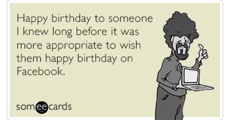 Happy Birthday Facebook Appropriate Old Funny Ecard Birthday Ecard