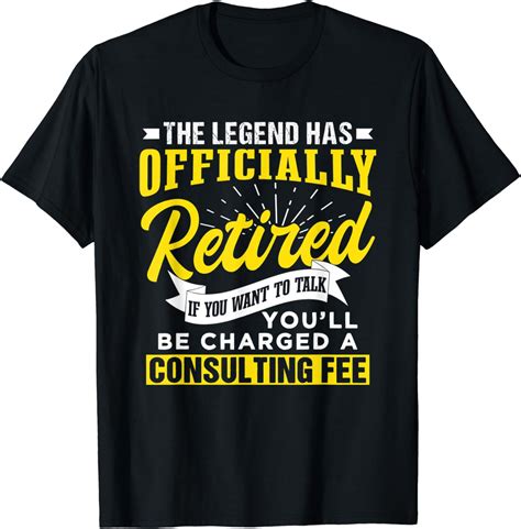 legend  retired retirement apparel  men quote   shirt