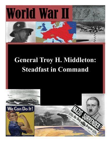 general troy  middleton steadfast  command wwii  ebay