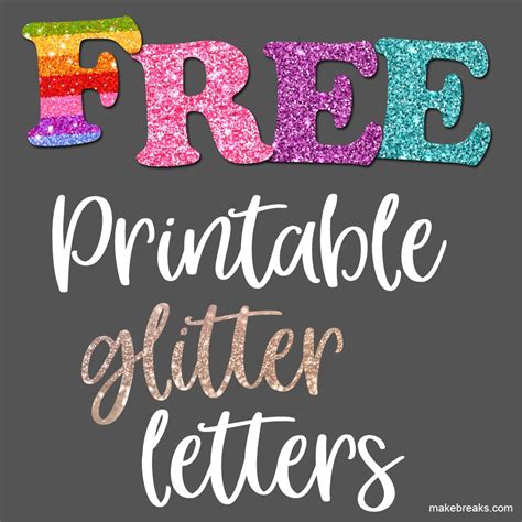 printable glitter letters  alphabet  breaks