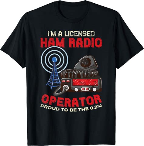 I M A Licensed Ham Radio Operator Ham Radio Enthusiasts T Shirt
