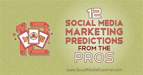 social media marketing predictions   pros social media examiner