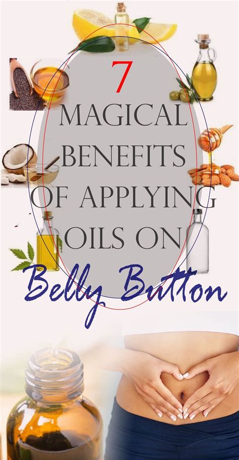 magical benefits  applying oil  belly button