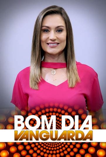 bom dia vanguarda assista aos vídeos pelo globoplay