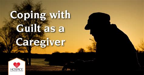 Coping With Guilt As A Caregiver Hospice Of The Red River Valley