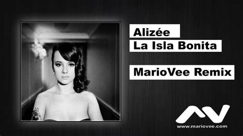 Alizee La Isla Bonita Mariovee Remix Youtube