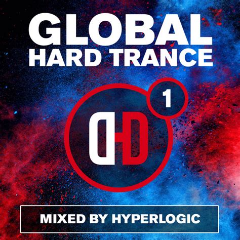 global hard trance vol 1 compilation by hyperlogic spotify