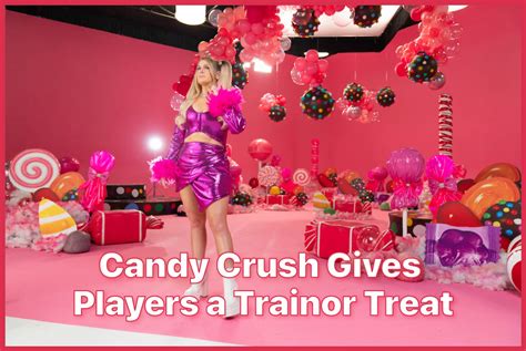 news candy crush  players  trainor treat