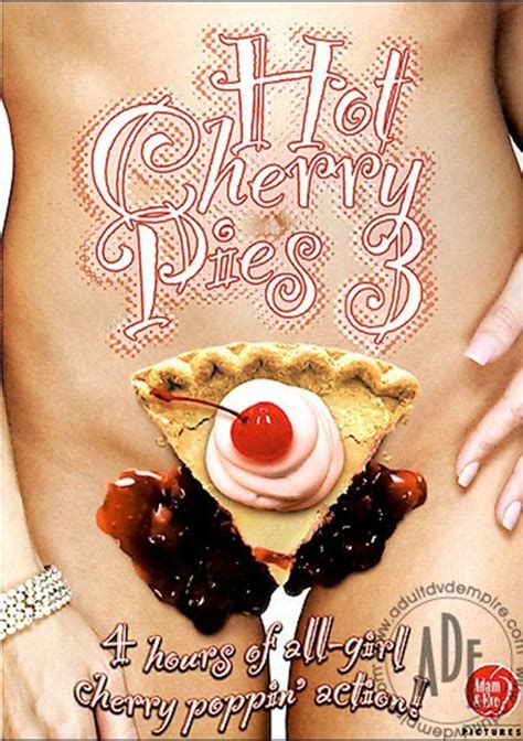hot cherry pies 3 2006 adult dvd empire