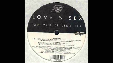 Love And Sex Oh Yes Space Mix Youtube