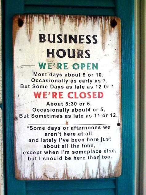 we are open for business except when we are closed but even then we