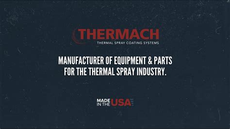 Thermal Spray Coating Systems Thermach Appleton