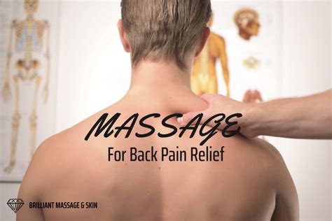 Massage For Back Pain Relief Brilliant Massage And Skin