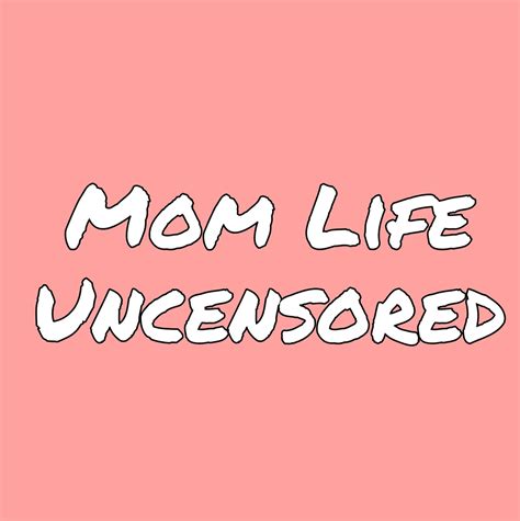 Mom Life Uncensored Edinburgh In