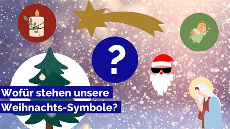 die bekanntesten weihnachtssymbole kurz erklaert