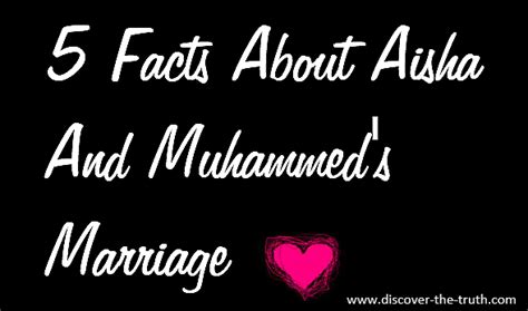 5 Facts About Aisha And Muhammed’s Marriage Discover The
