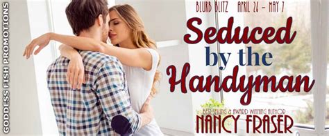 Seduced By The Handyman By Nancy Fraser – Spotlight And Giveaway