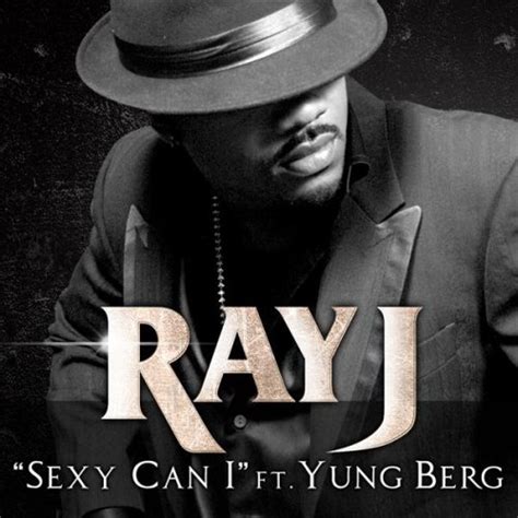 Sexy Can I Feat Yung Berg Ray J Mp3 Downloads