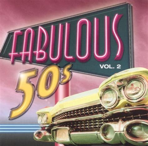 Fabulous 50s Vol 2 Various Artists Songs Reviews