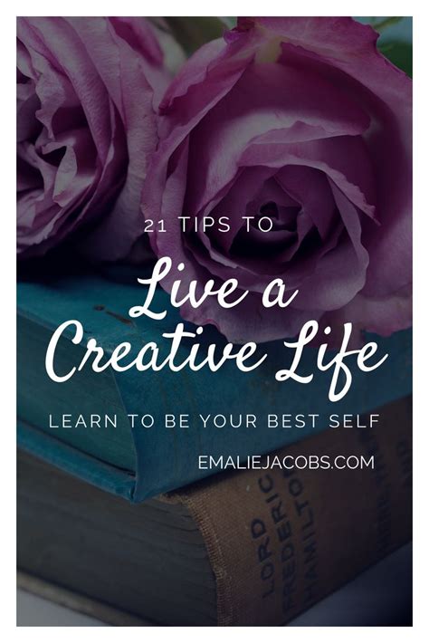 tips  living   creative life creative writing inspiration creative life
