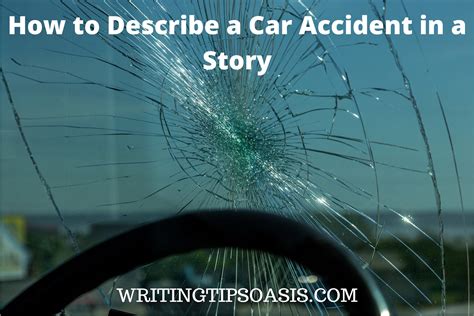 describe  car accident   story writing tips oasis