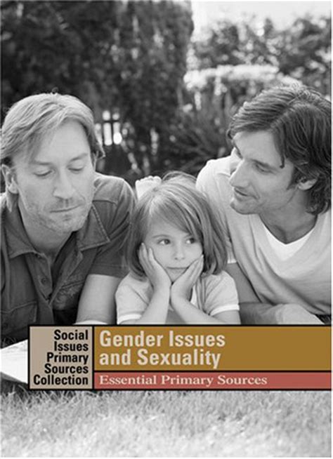 gender issues and sexuality social issues primary sources