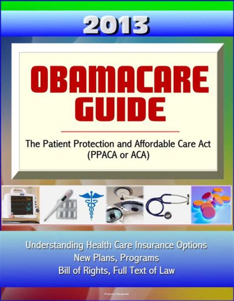 2013 obamacare guide the patient protection and