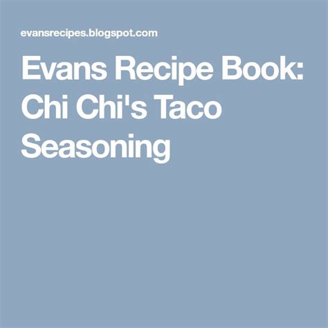Evans Recipe Book Chi Chi S Taco Seasoning Taco Seasoning