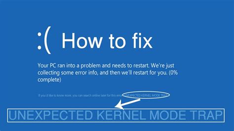solved   fix unexpected kernel mode trap  windows