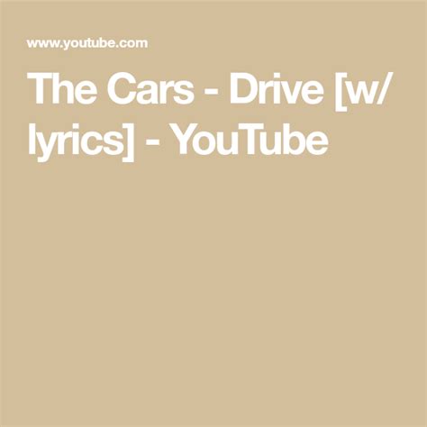 cars drive  lyrics youtube lyrics greatest songs songs