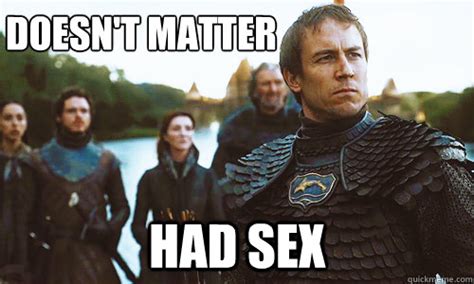 doesn t matter had sex edmure tully quickmeme