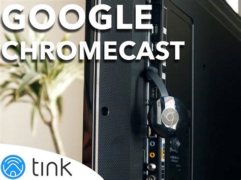 google chromecast mit wlan verbinden   tink