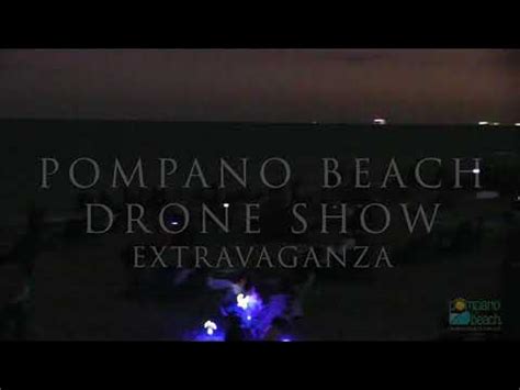 pompano beach drone show extravaganza youtube