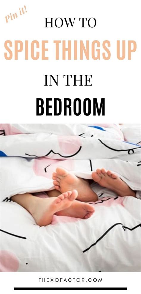 10 Simple Ways To Spice Things Up In The Bedroom The Xo
