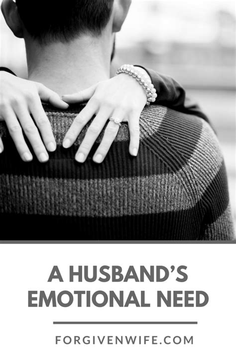 a husband s emotional need the forgiven wife